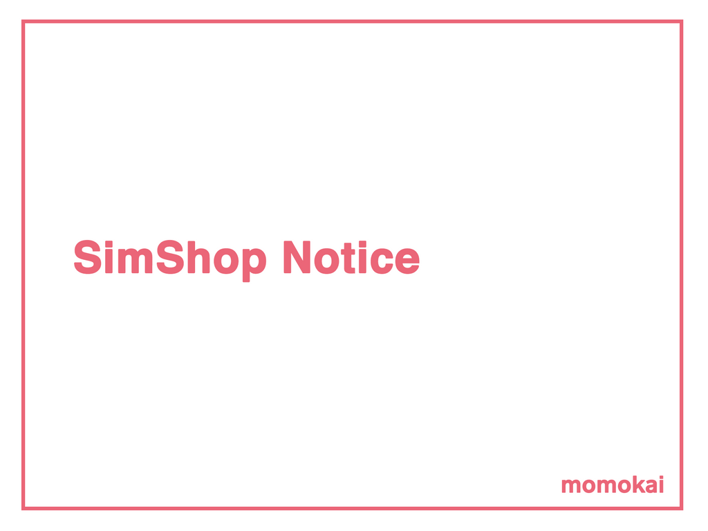 Notice For SimShop Customers
